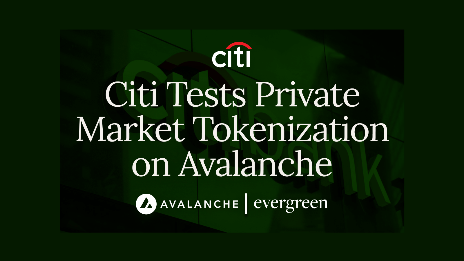 Citi Tests Private Market Tokenization on Avalanche Spruce Subnet