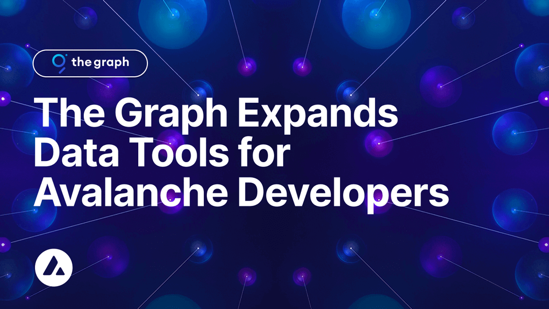 The Graph Expands Data Tools for Avalanche Devs
